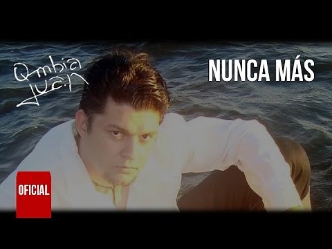 Qmbia Juan - Nunca más (OFICIAL)