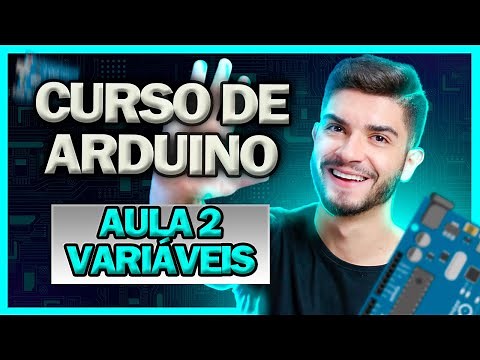 Curso de Arduino Para Iniciantes: Aula 2 - Variáveis (2022)