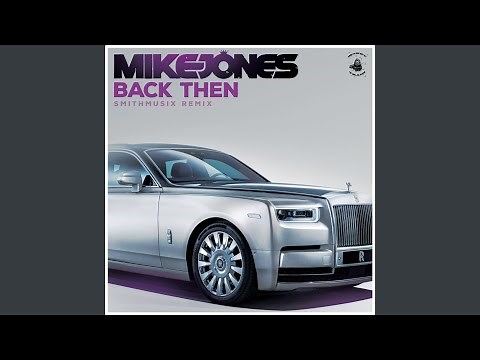 Back Then (SMiTHMUSiX Remix)