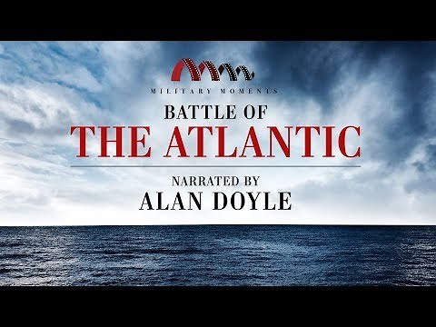 Battle of the Atlantic | Narrated by Alan Doyle