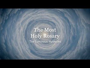 Pray the Holy Rosary | Luminous Mysteries
