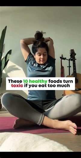 10 Healthy Foods That Become Harmful If You Eat Too Much #motivation #healthylifestyle