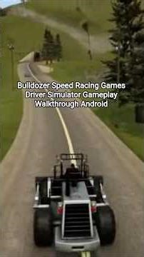 Bulldozer Speed Racing Games Driver Simulator Gameplay Walkthrough Android