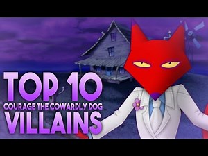 Top 10 Courage the Cowardly Dog Villains