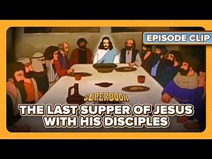 What Happened During the Last Supper? | Superbook Classic - The Best News Yet English Clip
