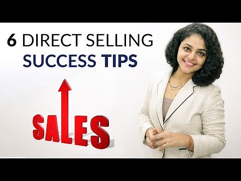 6 Direct Selling Techniques | Direct Selling Tips And Tricks | Direct Selling Success Tips