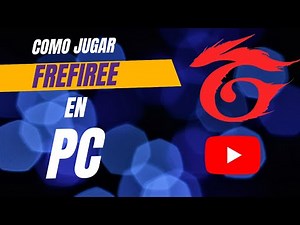 ✅ Cómo Jugar Free Fire en PC (Fácil y Rápido)