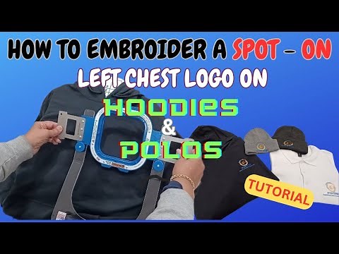 How To Embroider A Spot-On Left Chest Logo On Hoodies & Polos | Tutorial