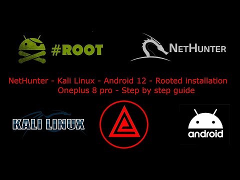 Nethunter - Kali Linux - Android 12 - Rooted Installation - Oneplus 8 pro - Step by step setup guide