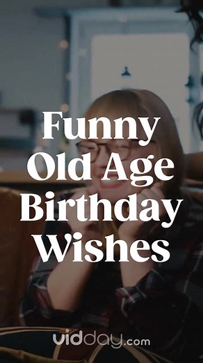Funny Old Age Birthday Wishes Compilation