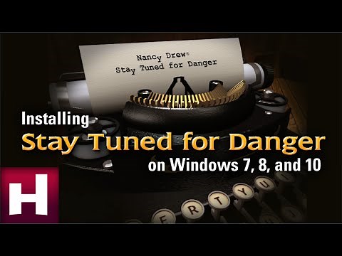 How to Install Nancy Drew: Stay Tuned for Danger on Windows | Nancy Drew Games | HeR Interactive