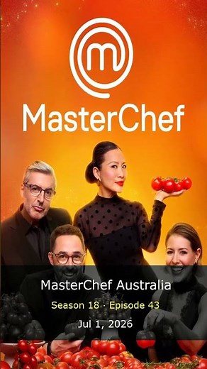 MasterChef Australia Season 18 Episode 43