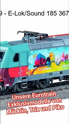 Unsere Eurotrain Exklusiv Modelle von Märklin, Trix und Piko