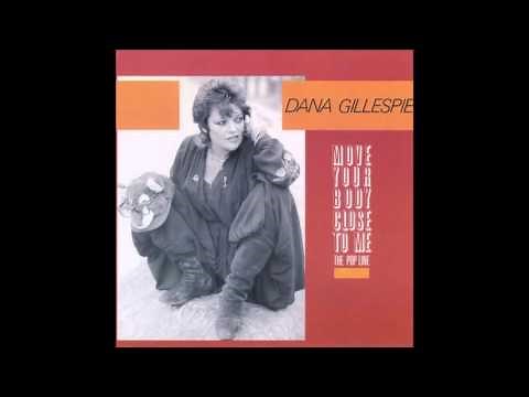Dana Gillespie - Move your body close to me