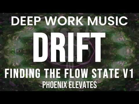 Drift from Finding The Flow State Volume One album from Phoenix Elevates #deepworkmusic