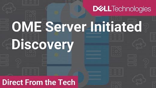 Tutorial on OpenManage Enterprise Server Initiated Discovery | Dell Bahamas