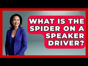 What Is The Spider On A Speaker Driver? - NextGen Viewing and Audio