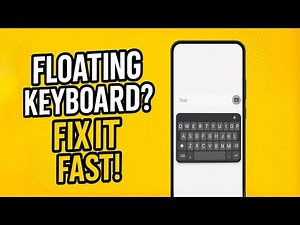 How to Disable Floating Keyboard on Android (Samsung Phones)