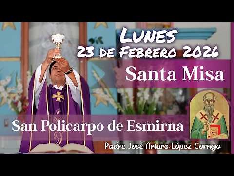 ✅ MISA DE HOY lunes 23 de Febrero del 2026 - Padre Arturo Cornejo