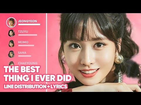 TWICE - The Best Thing I Ever Did (Line Distribution + Lyrics Color Coded) PATREON REQUESTED