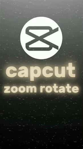 capcut zoom rotate tutorial #shortsfeed