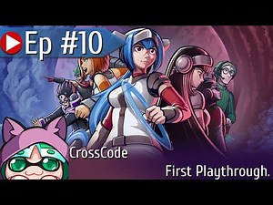 CrossCode [FirstPlaythrough]