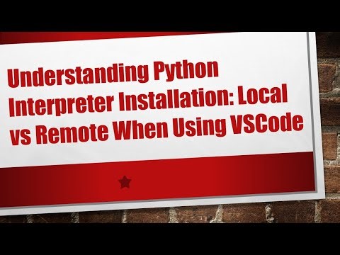 Understanding Python Interpreter Installation: Local vs Remote When Using VSCode