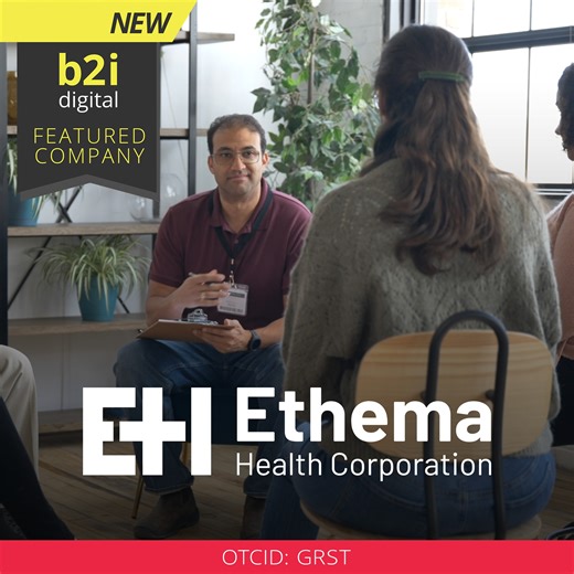 The team at B2i Digital welcomes Ethema Health Corporation (OTC: GRST) as a new Featured Company. A dedicated company profile will be available soon at https://b2idigital.com/featured-companies. Based in West Palm Beach, Florida, Ethema Health operates in the behavioral healthcare space, specifically in the treatment of substance use disorders. The company runs in-patient treatment facilities across Florida and Kentucky and has built its model around developing what it calls "centers of excellen