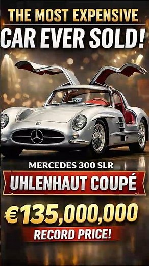THE MOST EXPENSIVE CAR EVER SOLD | MERCEDES UHLENHAUT COUPÉ