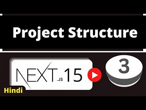 Next.js 15 Tutorial - 3 - Project Structure | TypeScript | Hindi