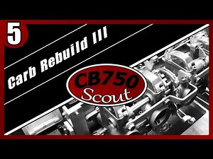 Episode 5: Carburetor rebuild part III (final assembly) 1978 Honda CB750 K8