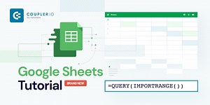 QUERY   IMPORTRANGE in Google Sheets With Examples | Coupler.io Blog