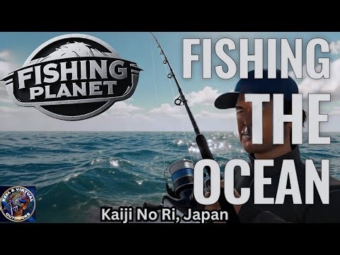 Live Fishing Planet Stream: Kaiji No Ri Ocean, Japan