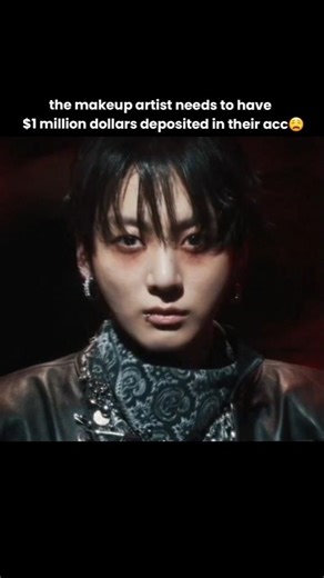 the makeup artist needs to have a $1 million dollars deposited in their acc