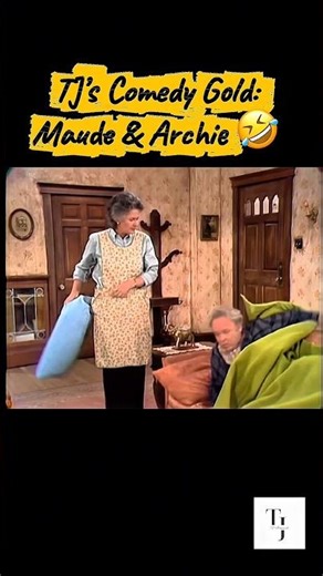 TJ’s Comedy Gold: Maude & Archie 🤣