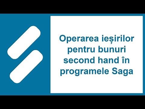 Operarea ieșirilor pentru bunuri second hand în programele Saga