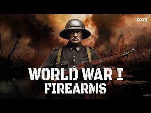 WORLD WAR I FIREARMS | Sound Effects | Trailer