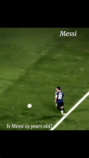 Is Messi 19 Years Old? Lionel Messi Age Explained