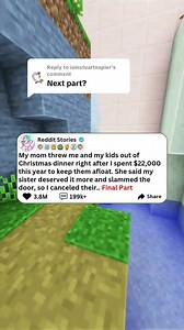 66K views · 530 reactions | Replying to @iainstuartnapier My mom threw me and my kids out of Christmas dinner right after I spent $22,000 this year to keep them afloat. She said my sister deserved it more and slammed the door, so I canceled their.. Final Part #reddit #usa #storytime #redditstories #reddit_tiktok #redditreadings #Relationship Download MP4 | Stories with Games | Facebook