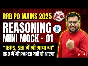IBPS RRB PO Mains 2025 Mini Mock - 01, Exact Exam Level || Reasoning Paper By Rohit Sir