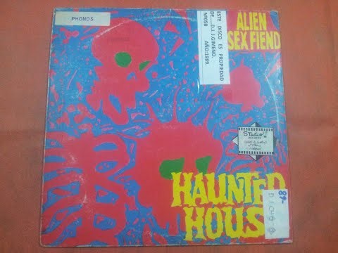 ALIEN SEX FIEND.(HAUNTED HOUSE.)(12''.)(1989.)