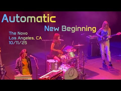 Automatic - New Beginning - The Novo, Los Angeles, CA - 10/11/25