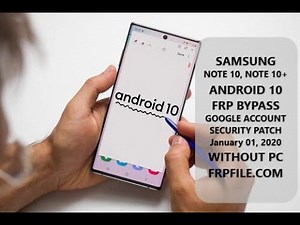 Bypass FRP Samsung Note 10, Note 10+ Android 10 without PC