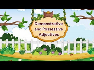 Demonstrative and Possessive Adjectives | English Grammar Gear | Class 3