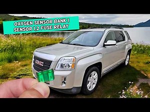 GMC TERRAIN O2 Sensor Bank 1 Sensor 1 2 Fuse Relay Location Replacement 2010 2011 2012 2013 2014 201