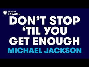Michael Jackson - Don’t Stop 'Til You Get Enough (Karaoke With Lyrics)