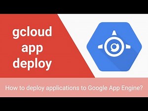 gcloud app deploy | How to deploy and publish applications to Google App Engine | GCP Tutorials