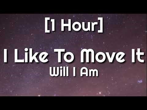Will I Am - I Like To Move It [1 Hour] | i like to move it move it