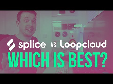 Splice vs Loopcloud 5 - Which is best?