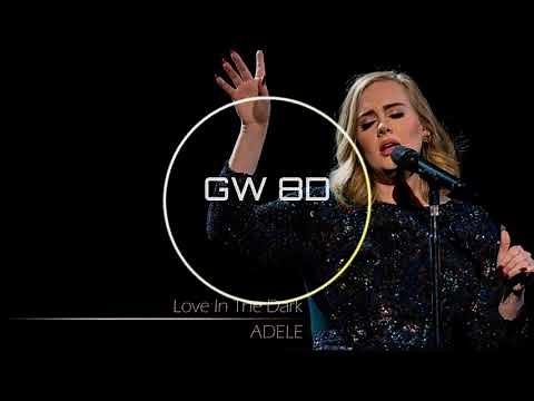 Love In The Dark 🎧 Adele 🔊VERSION 8D AUDIO🔊 Use Headphones 8D Music Song